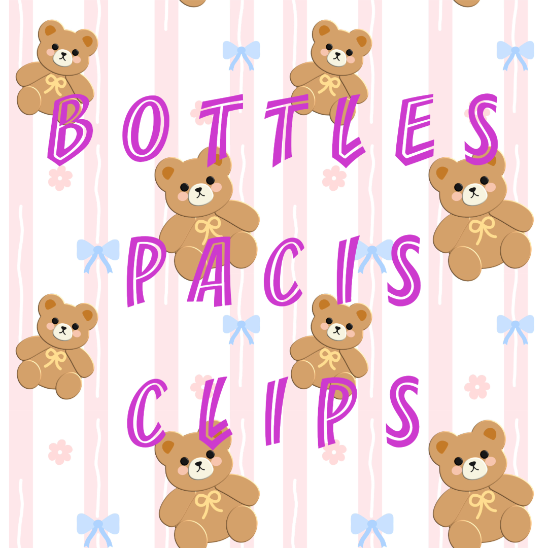 Bottles Pacifiers Clips